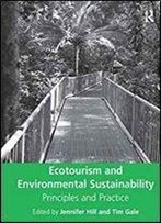 Ecotourism And Environmental Sustainability: Principles And Practice