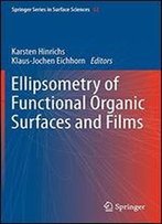Ellipsometry Of Functional Organic Surfaces And Films (Springer Series In Surface Sciences)