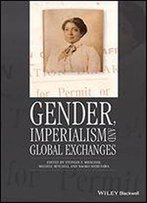Gender, Imperialism And Global Exchanges