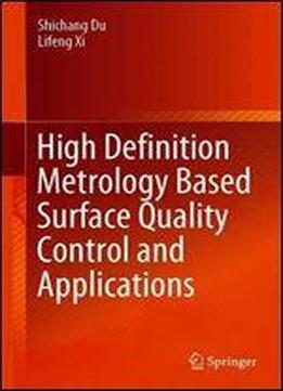 High Definition Metrology Based Surface Quality Control And Applications