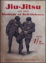 Jiu-Jitsu And Other Methods Of Self-Defence (First Edition)