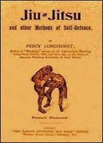 Jiu-Jitsu And Other Methods Of Self-Defence (Tenth Edition)