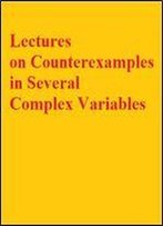 Lectures On Counterexamples In Several Complex Variables (Mathematical Notes)