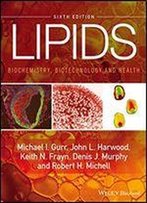 Lipids: Biochemistry, Biotechnology And Health