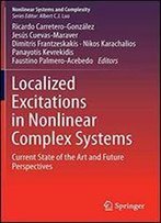 Localized Excitations In Nonlinear Complex Systems: Current State Of The Art And Future Perspectives (Nonlinear Systems And Complexity)