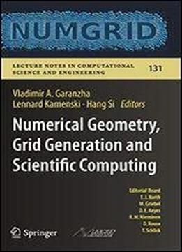 Numerical Geometry, Grid Generation And Scientific Computing: Proceedings Of The 9th International Conference, Numgrid 2018 / Voronoi 150, Celebrating The 150th Anniversary Of G.f. Voronoi, Moscow, Ru