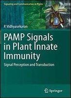 Pamp Signals In Plant Innate Immunity: Signal Perception And Transduction
