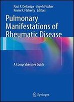 Pulmonary Manifestations Of Rheumatic Disease: A Comprehensive Guide