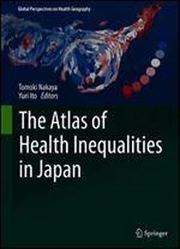 The Atlas Of Health Inequalities In Japan