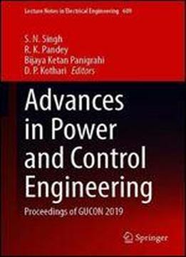 Advances In Power And Control Engineering: Proceedings Of Gucon 2019