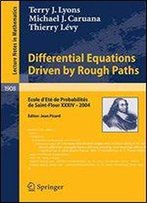 Differential Equations Driven By Rough Paths: Cole D'T De Probabilits De Saint-Flour Xxxiv-2004