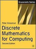 Discrete Mathematics For Computing (Grassroots)