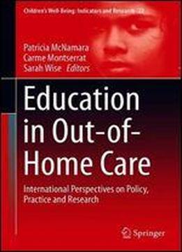 Education In Out-of-home Care: International Perspectives On Policy, Practice And Research