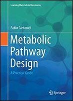 Metabolic Pathway Design: A Practical Guide