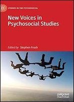 New Voices In Psychosocial Studies (Studies In The Psychosocial)