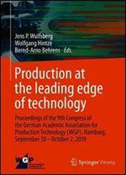 Production At The Leading Edge Of Technology: Proceedings Of The 9th Congress Of The German Academic Association For Production Technology (wgp), September 30th - October 2nd, Hamburg 2019