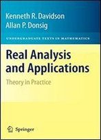 Real Analysis And Applications: Theory In Practice