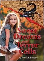 Sweet Dreams And Terror Cells