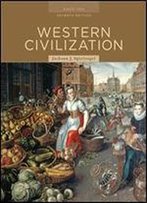 Western Civilization: Alternate Volume: Since 1300