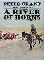 A River Of Horns (Ames Archives Book 4)