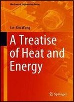 A Treatise Of Heat And Energy