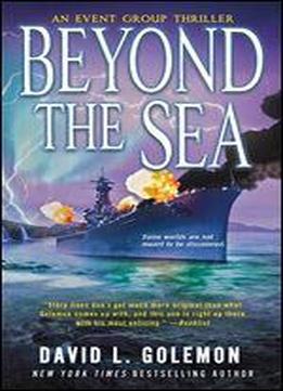 Beyond The Sea: An Event Group Thriller (event Group Thrillers Book 12)