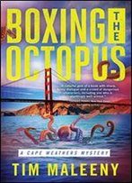 Boxing The Octopus (Cape Weathers Mysteries Book 4)