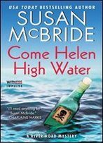 Come Helen High Water: A River Road Mystery (River Road Mysteries)