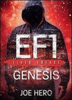 Ef1 Einer Freake: Genesis