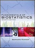 Fundamentals Of Biostatistics (Rosner, Fundamentals Of Biostatics)