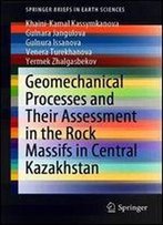 Geomechanical Processes And Their Assessment In The Rock Massifs In Central Kazakhstan (Springerbriefs In Earth Sciences)