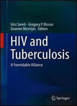 Hiv And Tuberculosis: A Formidable Alliance