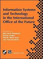 Information Systems And Technology In The International Office Of The Future