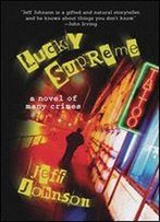 Lucky Supreme: A Darby Holland Crime Novel (#1)
