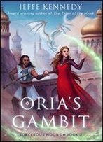 Oria's Gambit (Sorcerous Moons Book 2)