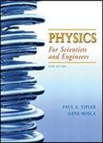 Physics For Scientists And Engineers, 6th Edition