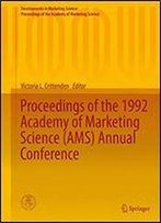 Proceedings Of The 1992 Academy Of Marketing Science (Ams) Annual Conference (Developments In Marketing Science: Proceedings Of The Academy Of Marketing Science)