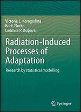 Radiation-induced Processes Of Adaptation: Research By Statistical Modelling