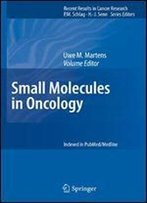 Small Molecules In Oncology (Recent Results In Cancer Research)