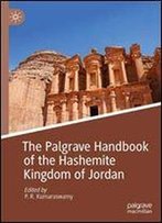 The Palgrave Handbook Of The Hashemite Kingdom Of Jordan