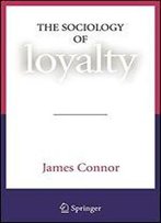 The Sociology Of Loyalty