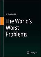 The World's Worst Problems