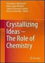 Crystallizing Ideas - The Role Of Chemistry