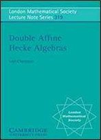 Double Affine Hecke Algebras (London Mathematical Society Lecture Note Series)
