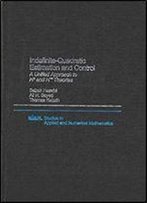 Indefinite-Quadratic Estimation And Control: A Unified Approach To H2 And H-Infinity Theories (Studies In Applied And Numerical Mathematics)