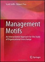 Management Motifs: An Interactionist Approach For The Study Of Organizational Interchange