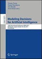 Modeling Decisions For Artificial Intelligence: 14th International Conference, Mdai 2017, Kitakyushu, Japan, October 18-20, 2017, Proceedings