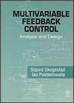 Multivariable Feedback Control: Analysis And Design