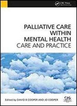 Palliative Care Within Mental Health: Care And Practice