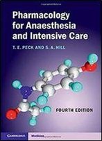Pharmacology For Anaesthesia And Intensive Care (4th Edition)